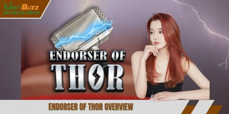 Endorser Of Thor overview