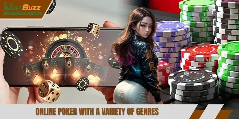 Online poker with a variety of genres