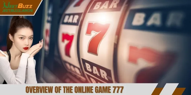 Overview of the online game 777