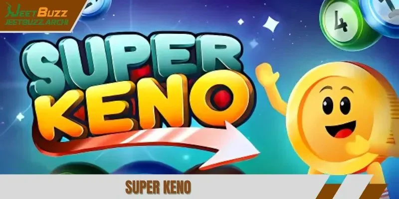 Super keno jeetbuzz